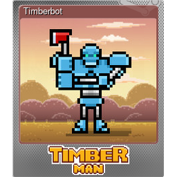Timberbot (Foil)