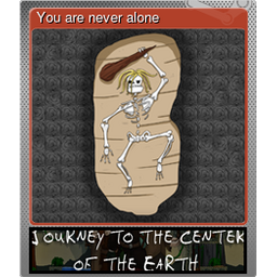 You are never alone (Foil)
