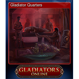 Gladiator Quarters