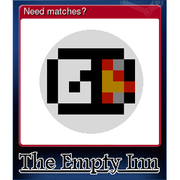 Need matches?
