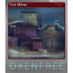 Fort Milner (Foil)