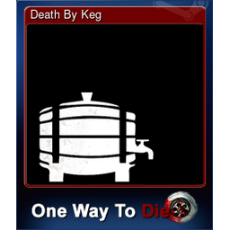 Death By Keg