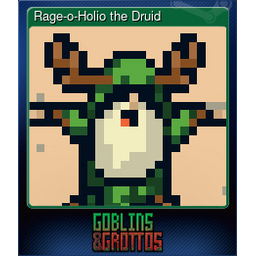 Rage-o-Holio the Druid