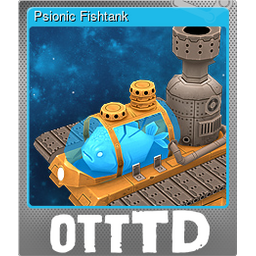 Psionic Fishtank (Foil)