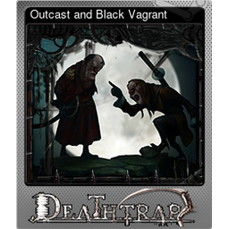 Outcast and Black Vagrant (Foil)