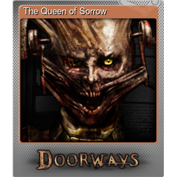 The Queen of Sorrow (Foil Trading Card)
