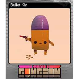 Bullet Kin (Foil)