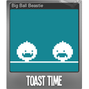 Big Ball Beastie (Foil)