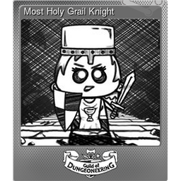 Most Holy Grail Knight (Foil)