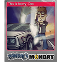 This is heavy, Doc (Foil)