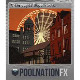 Champagne Super Nova... (Foil Trading Card)