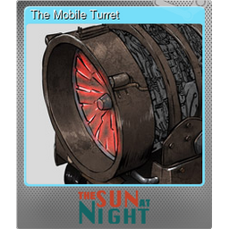 The Mobile Turret (Foil)