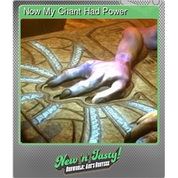 Now My Chant Had Power (Foil)