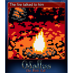 The fire talked to him