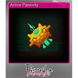 Active Passivity (Foil)