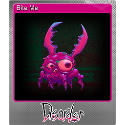 Bite Me (Foil)