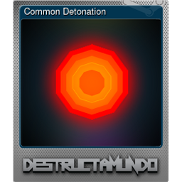 Common Detonation (Foil)