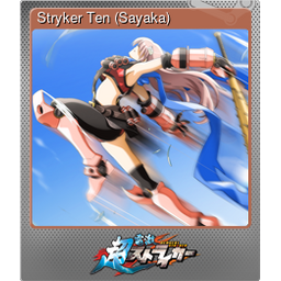 Stryker Ten (Sayaka) (Foil)
