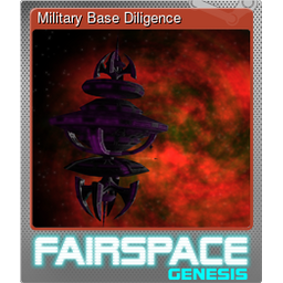 Military Base Diligence (Foil)