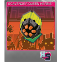 SCAVENGER QUEEN HERBIE (Foil)