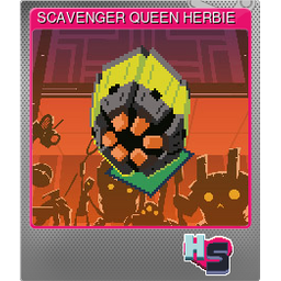 SCAVENGER QUEEN HERBIE (Foil)