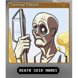 Terminal Patient (Foil)