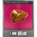 Toaster Appreciation Society (Foil)