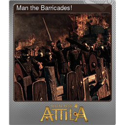Man the Barricades! (Foil)