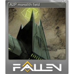 A2P monolith field (Foil)