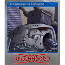Ginormasaurus Defeated (Foil)