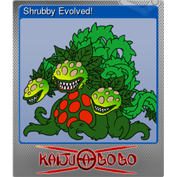 Shrubby Evolved! (Foil)