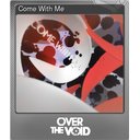 Come With Me (Foil)