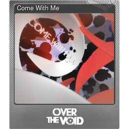 Come With Me (Foil)