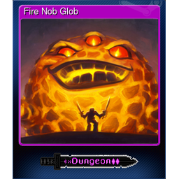 Fire Nob Glob