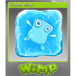 Frozen Wimp (Foil)