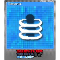 Teleporter (Foil)