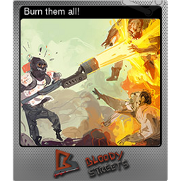 Burn them all! (Foil)