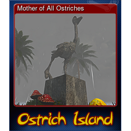 Mother of All Ostriches (Trading Card)