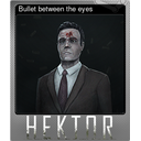 Bullet between the eyes (Foil)