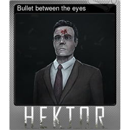 Bullet between the eyes (Foil)