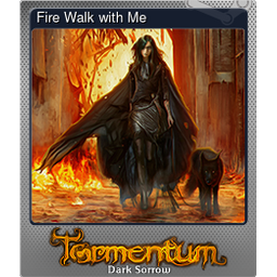 Fire Walk with Me (Foil Trading Card)