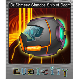 Dr.Shmeev Shmobs Ship of Doom (Foil)