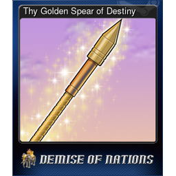 Thy Golden Spear of Destiny