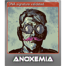 DNA signature validated. (Foil)