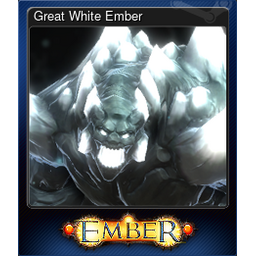 Great White Ember