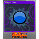 Magnet Shot (Foil)