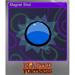 Magnet Shot (Foil)