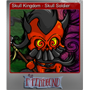 Skull Kingdom - Skull Soldier (Foil)