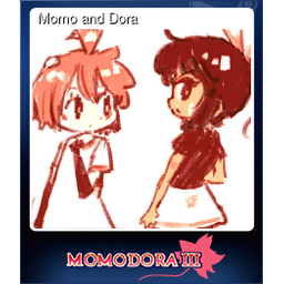 Momo and Dora