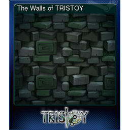 The Walls of TRISTOY (Trading Card)
